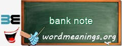 WordMeaning blackboard for bank note